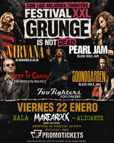 alt_im: FESTIVAL GRUNGE IS NOT DEAD (Homaneaje a Nirvana, Foo Fighters, Pearl Jam, Alice in Chains y Soundgarden)