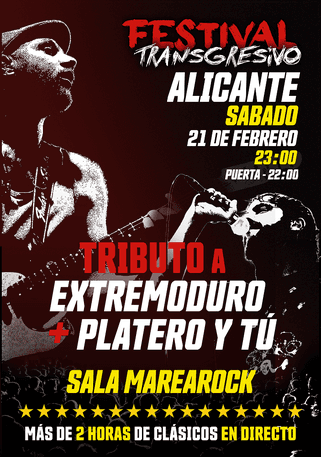alt_im: FESTIVAL TRANGRESIVO (Tributo a Platero y Tú + Extremoduro)
